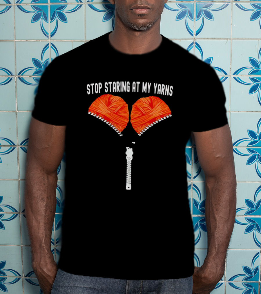 Stop Staring At My Yarns With Knitted Zipper T-Shirt
