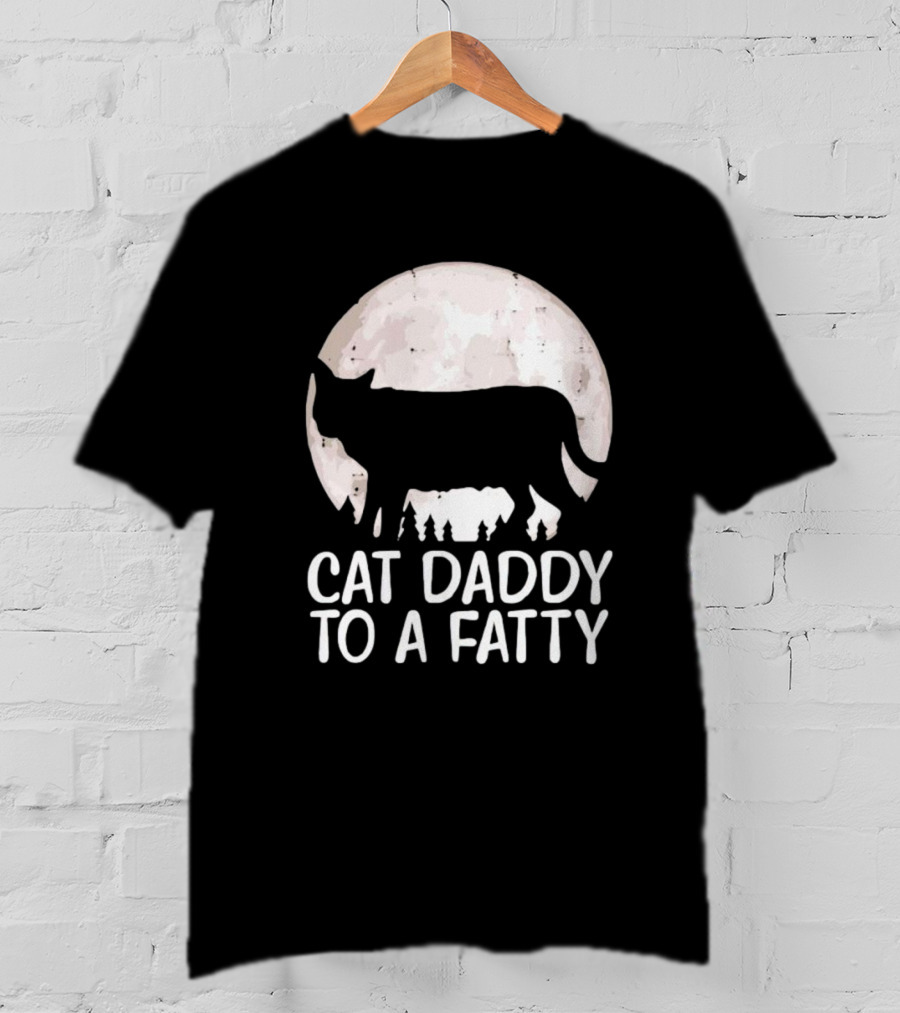 Cat Daddy To A Fatty Moon Silhouette Forest Scene T-Shirt