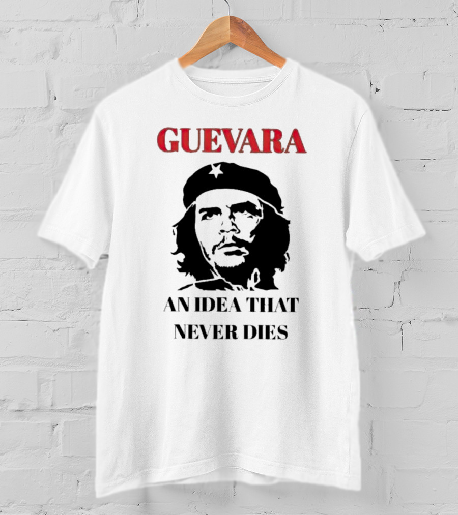 Guevara Guevara An Idea That Never Dies Iconic T-Shirt