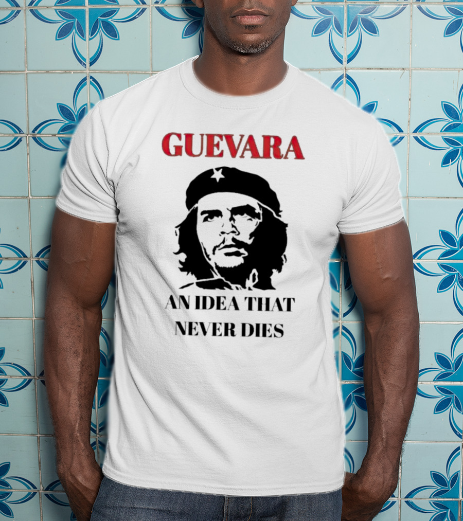 Guevara Guevara An Idea That Never Dies Iconic T-Shirt