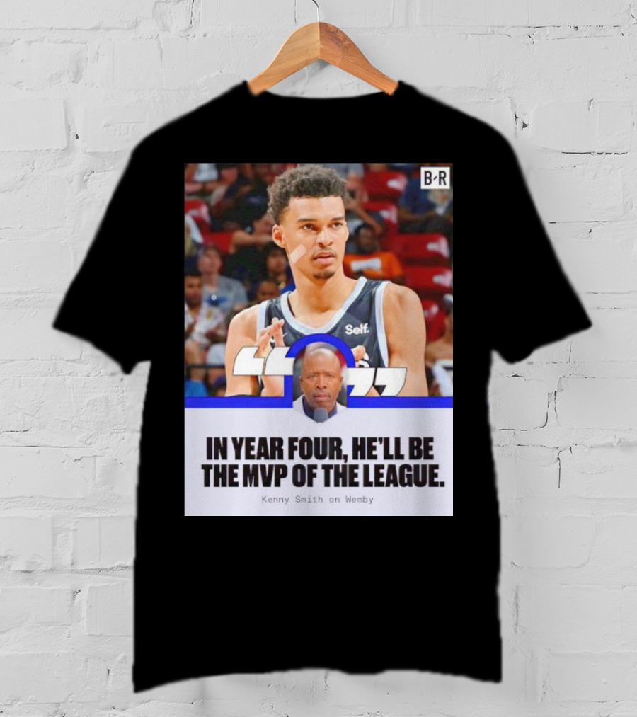 Kenny Smith On Wemby In Year Four He’ll Be The MVP Of The League T-Shirt