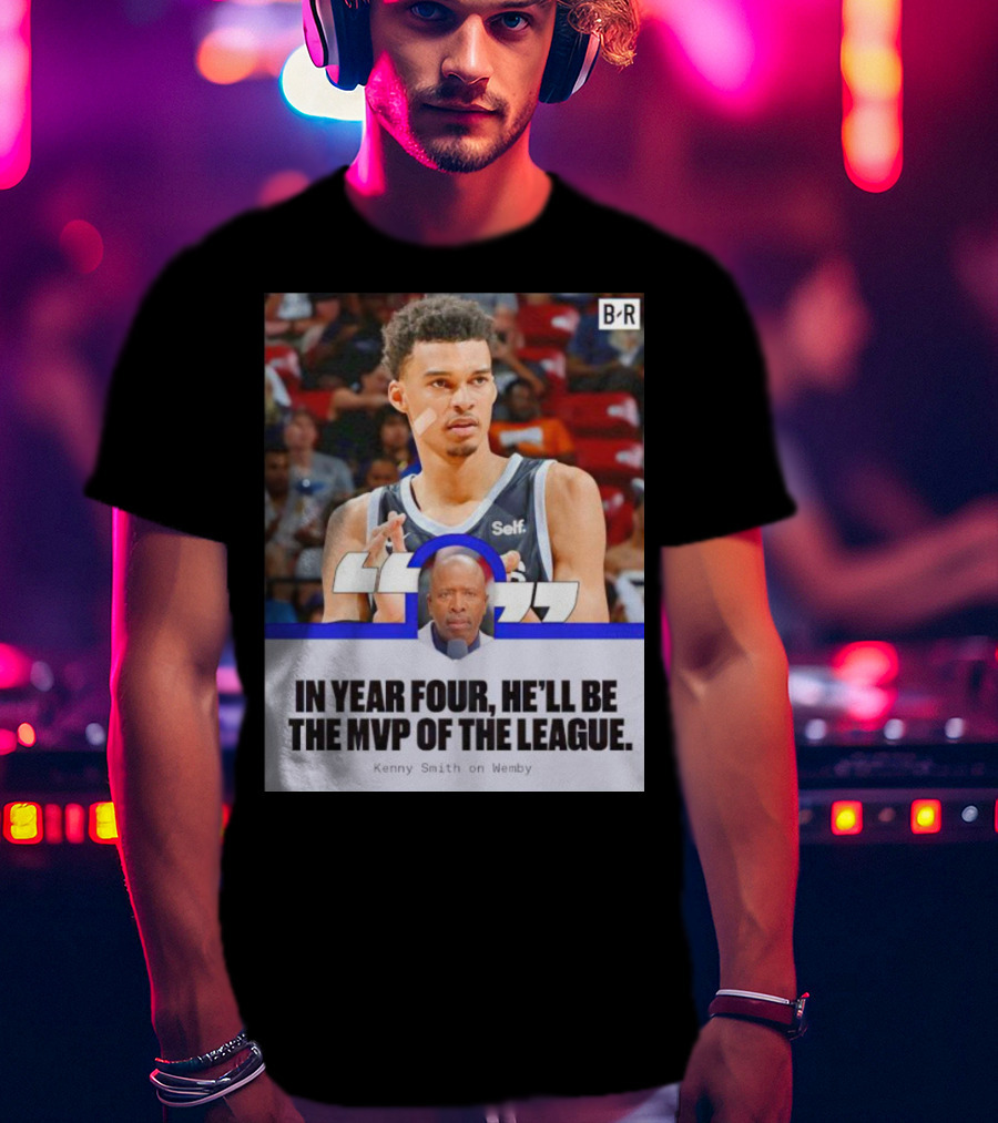 Kenny Smith On Wemby In Year Four He’ll Be The MVP Of The League T-Shirt