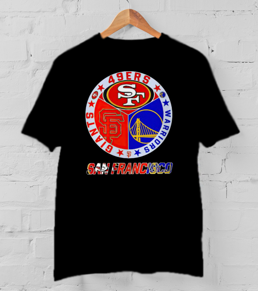 San Francisco 49ers Giants Warriors T-Shirt
