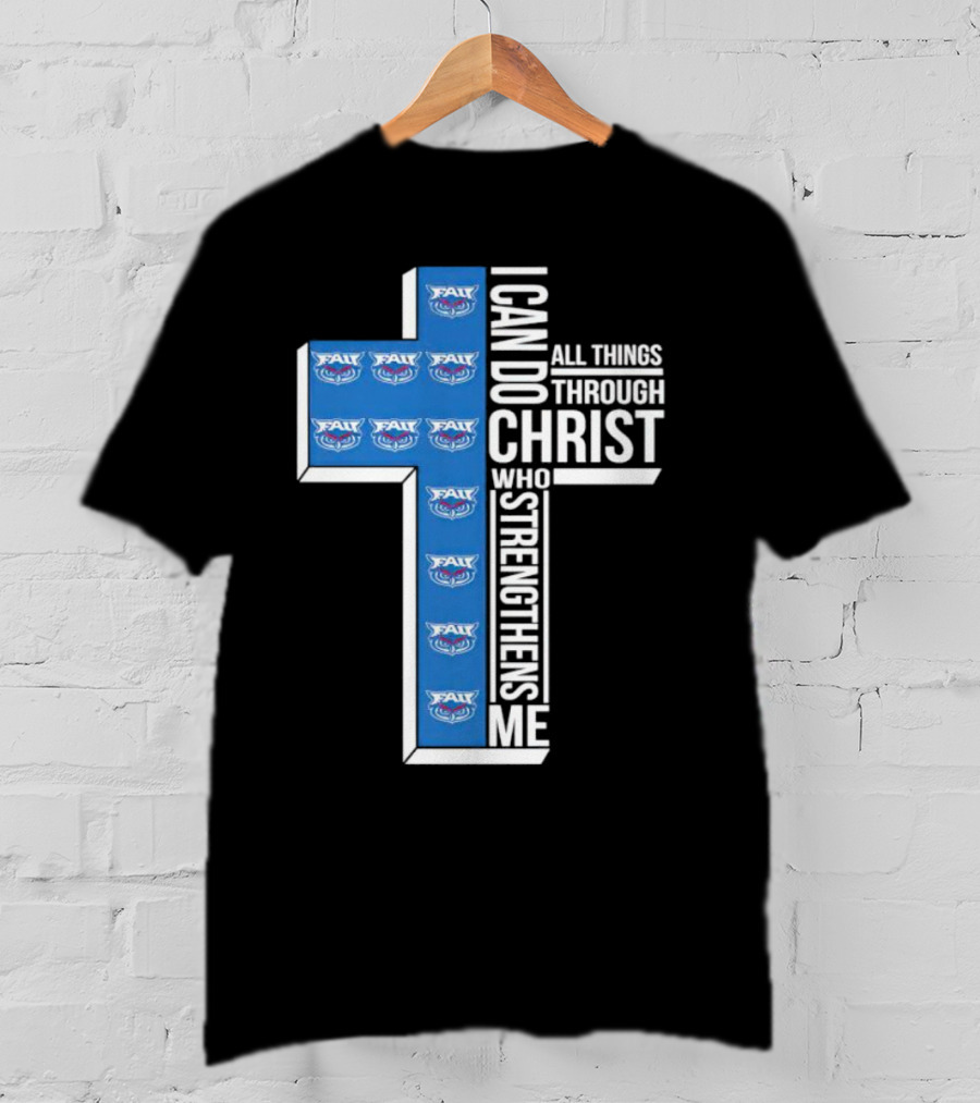 Atlantic Owls FAU I Can Do All Things Through Christ Who Strengthens Me T-Shirt