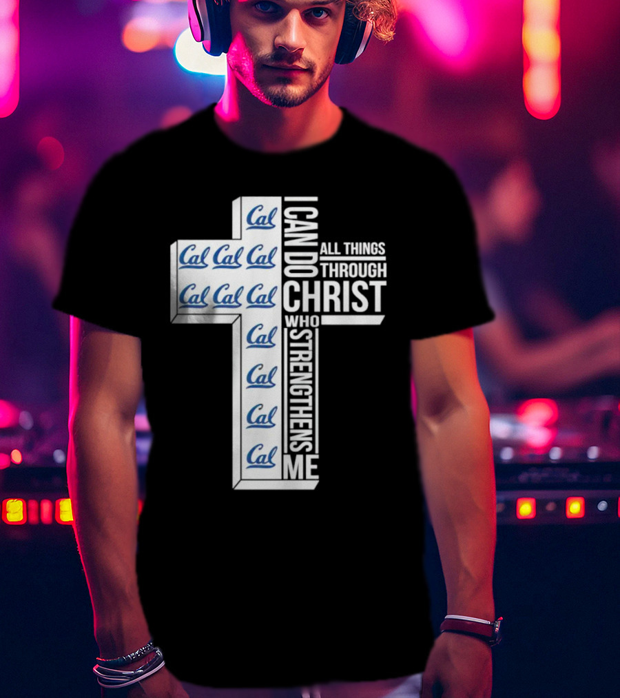 California Golden Bears Cal I Can Do All Things Through Christ Who Strengthens Me T-Shirt