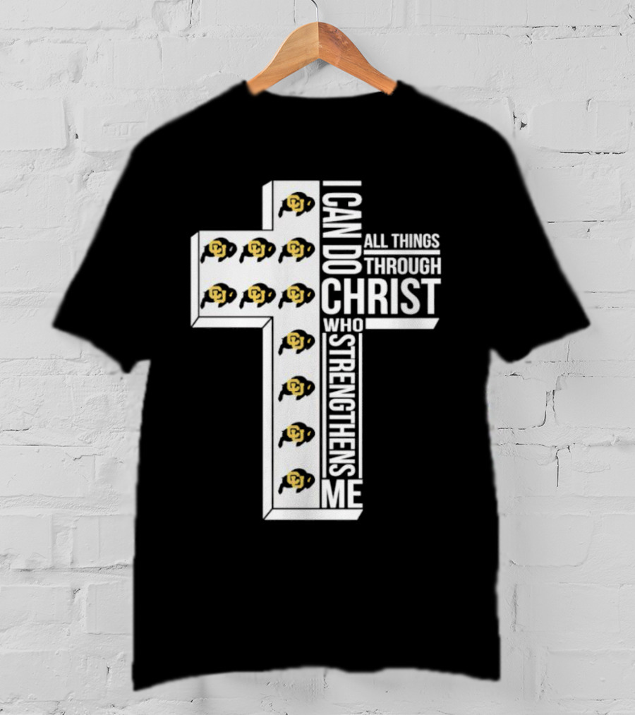 Colorado Buffaloes I Can Do All Things Through Christ Who Strengthens Me Cross Buffaloes T-Shirt