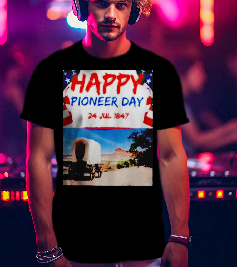 Happy Pioneer Day 24 Jul 1847 Covered Wagon Desert Scene T-Shirt
