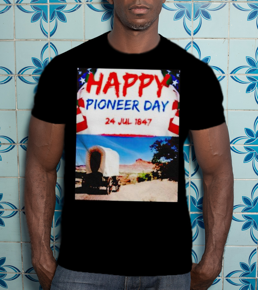 Happy Pioneer Day 24 Jul 1847 Covered Wagon Desert Scene T-Shirt