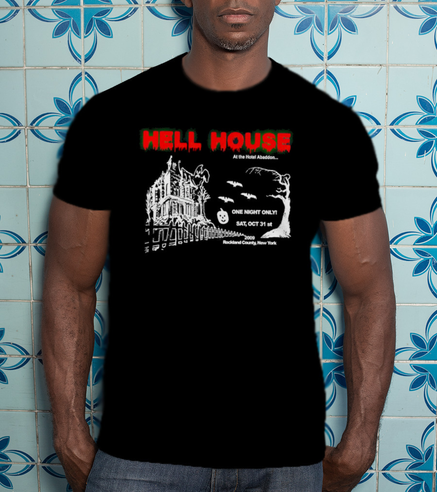 Hell House At The Hotel Abaddon One Night Only Sat Oct 31st 2009 Rockland County New York T-Shirt