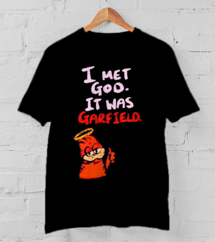 I Met God It Was Garfield Angelic Garfield Image T-Shirt