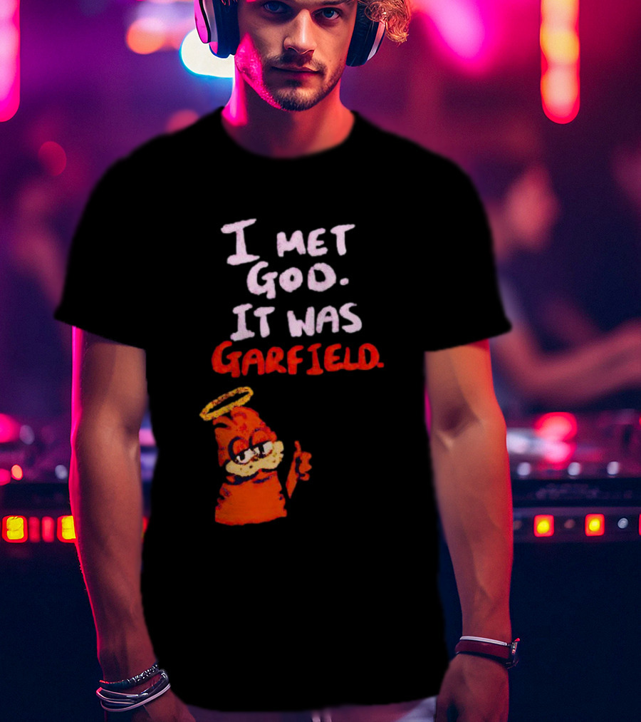 I Met God It Was Garfield Angelic Garfield Image T-Shirt