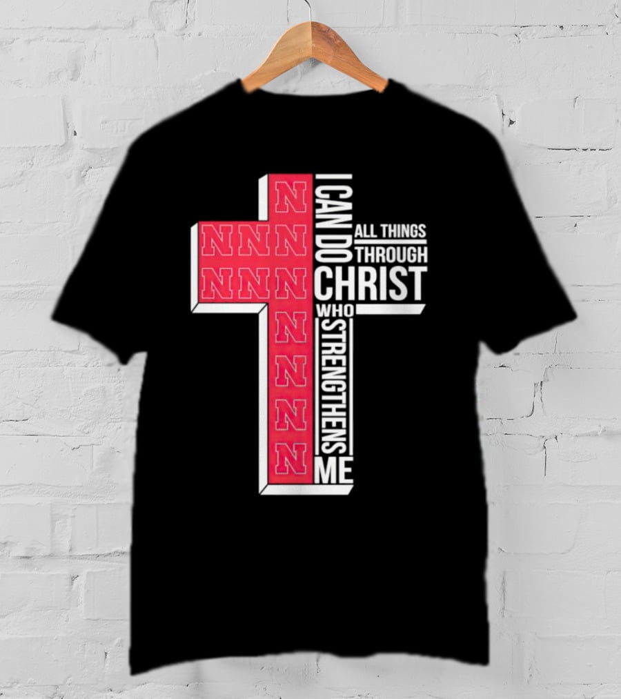 Nebraska Cornhuskers NNN I Can Do All Things Through Christ Who Strengthens Me T-Shirt