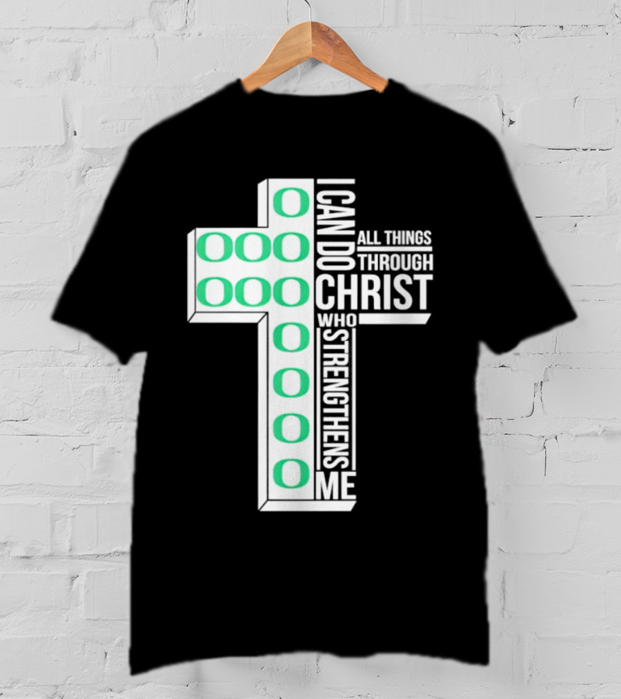 Oregon Ducks Cross I Can Do All Things Through Christ Who Strengthens Me T-Shirt