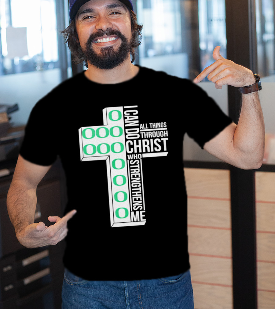Oregon Ducks Cross I Can Do All Things Through Christ Who Strengthens Me T-Shirt