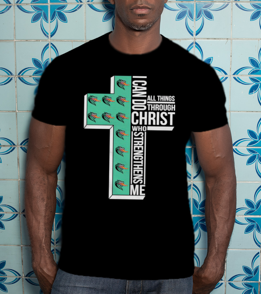 UAB Blazers Cross I Can Do All Things Through Christ Who Strengthens Me T-Shirt