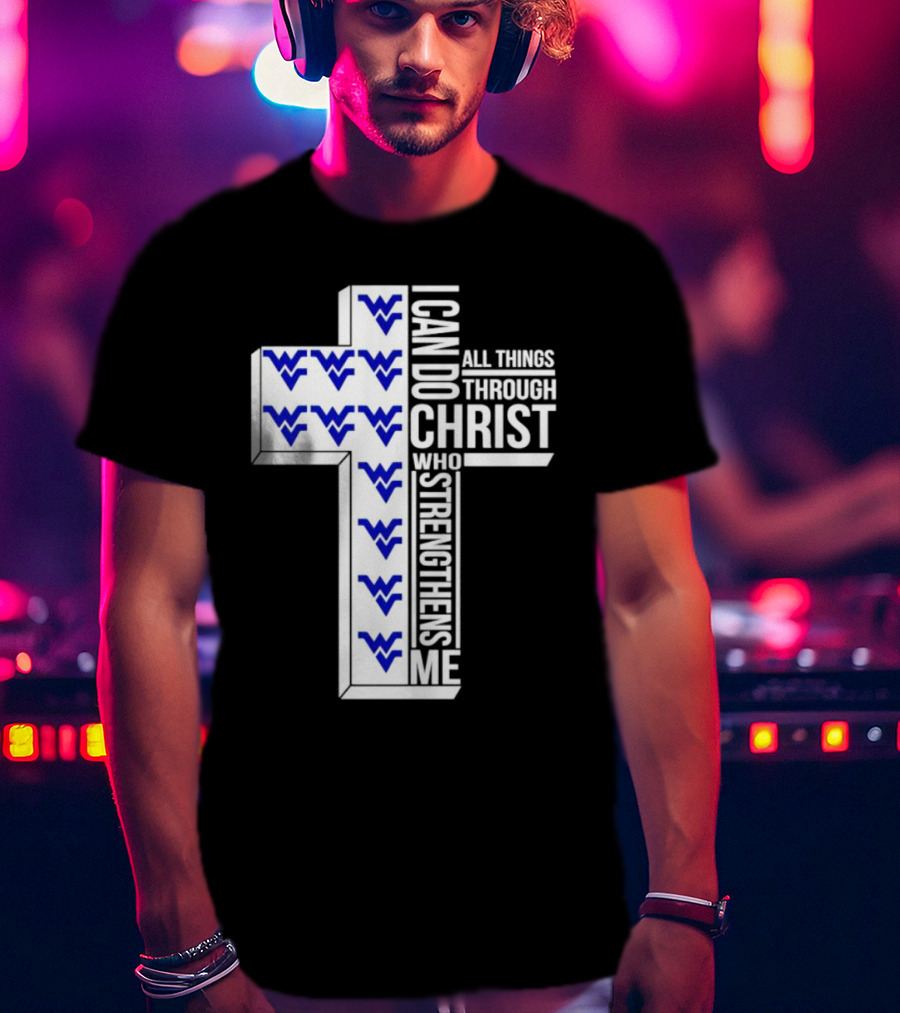 West Virginia Mountaineers I Can Do All Things Through Christ Who Strengthens Me Cross T-Shirt