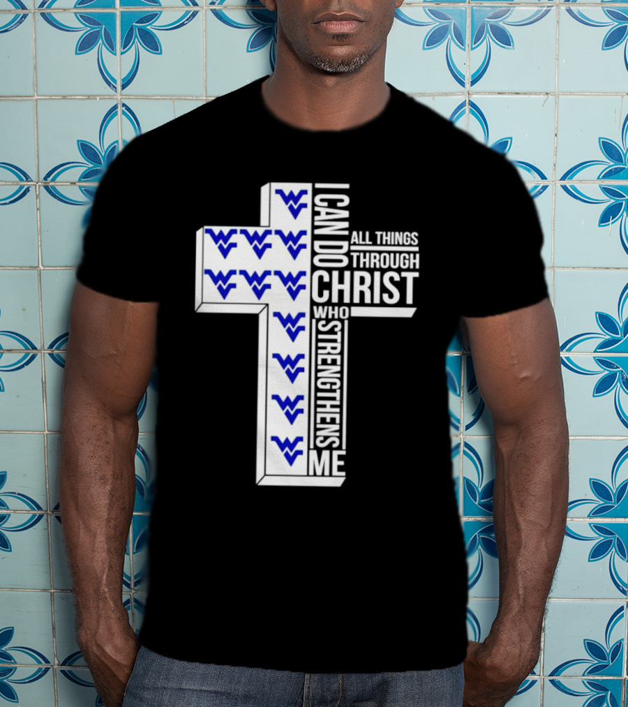 West Virginia Mountaineers I Can Do All Things Through Christ Who Strengthens Me Cross T-Shirt