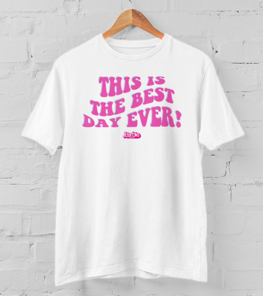 Barbie This Is The Best Day Ever Pink T-Shirt