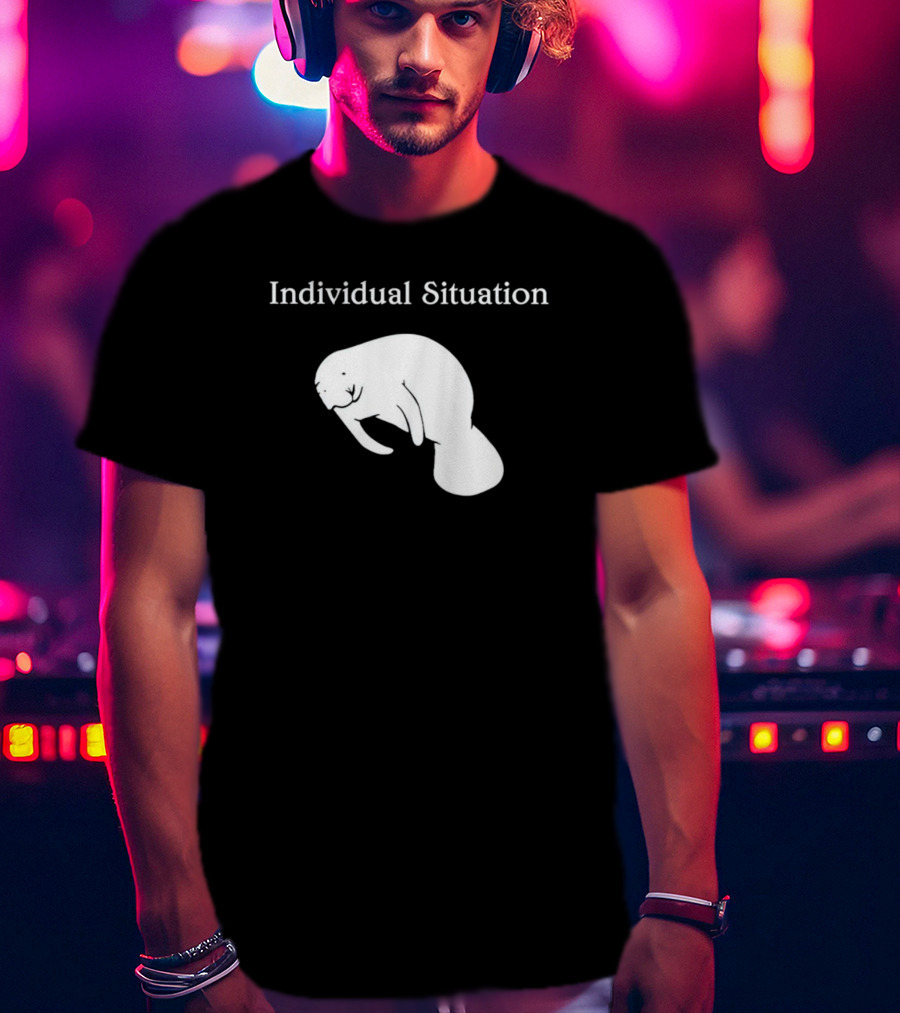 Individual Situation Manatee T-Shirt