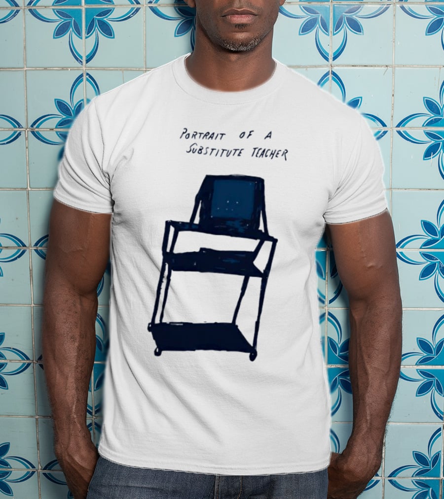Portrait Of A Substitute Teacher Cart With TV T-Shirt