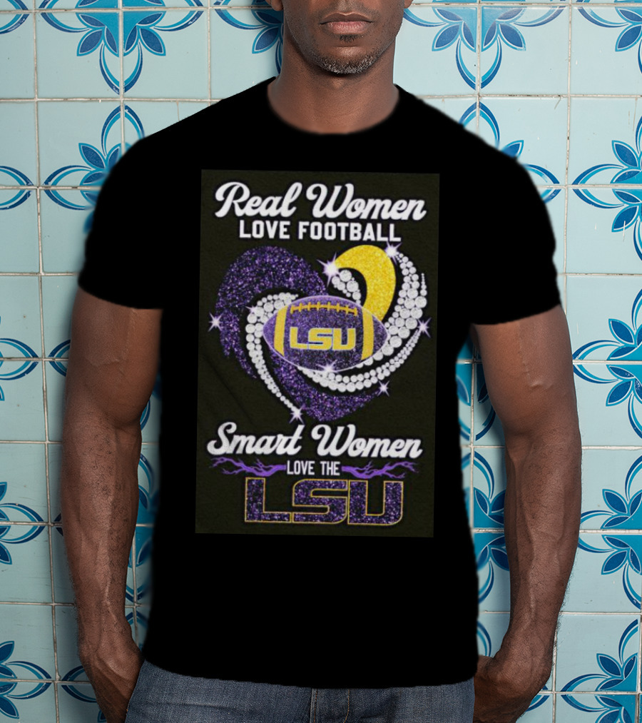 Real Women Love Football Smart Women Love The LSU Tigers Heart Diamond LSU Football Fan T-Shirt