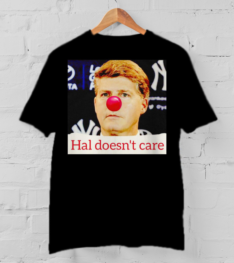 Hal Doesn't Care Red Nose Yankees T-Shirt