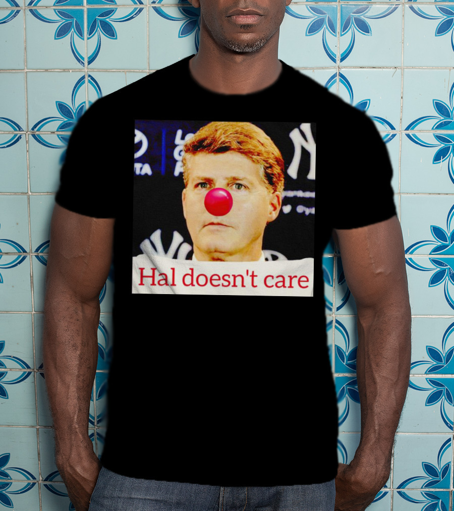 Hal Doesn't Care Red Nose Yankees T-Shirt