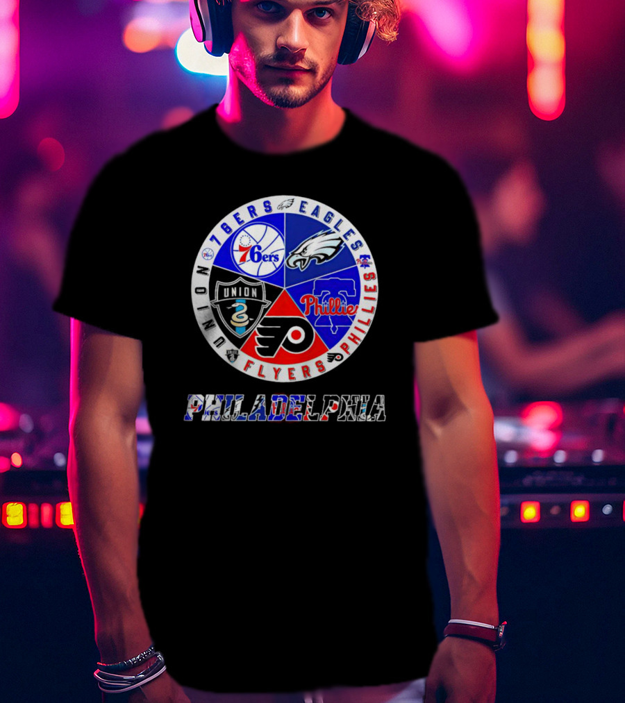 Philadelphia 76ers Eagles Phillies Flyers Union Sports Teams T-Shirt