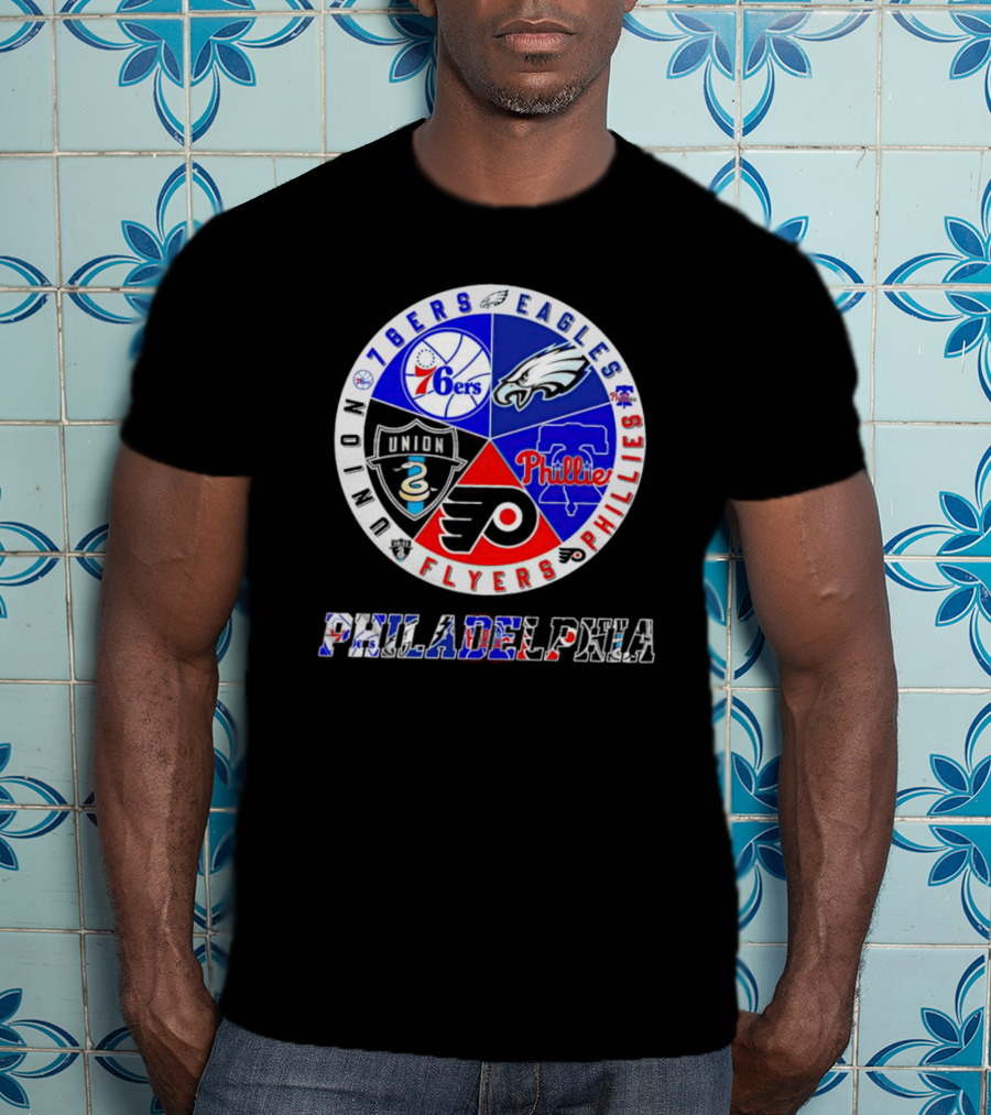 Philadelphia 76ers Eagles Phillies Flyers Union Sports Teams T-Shirt