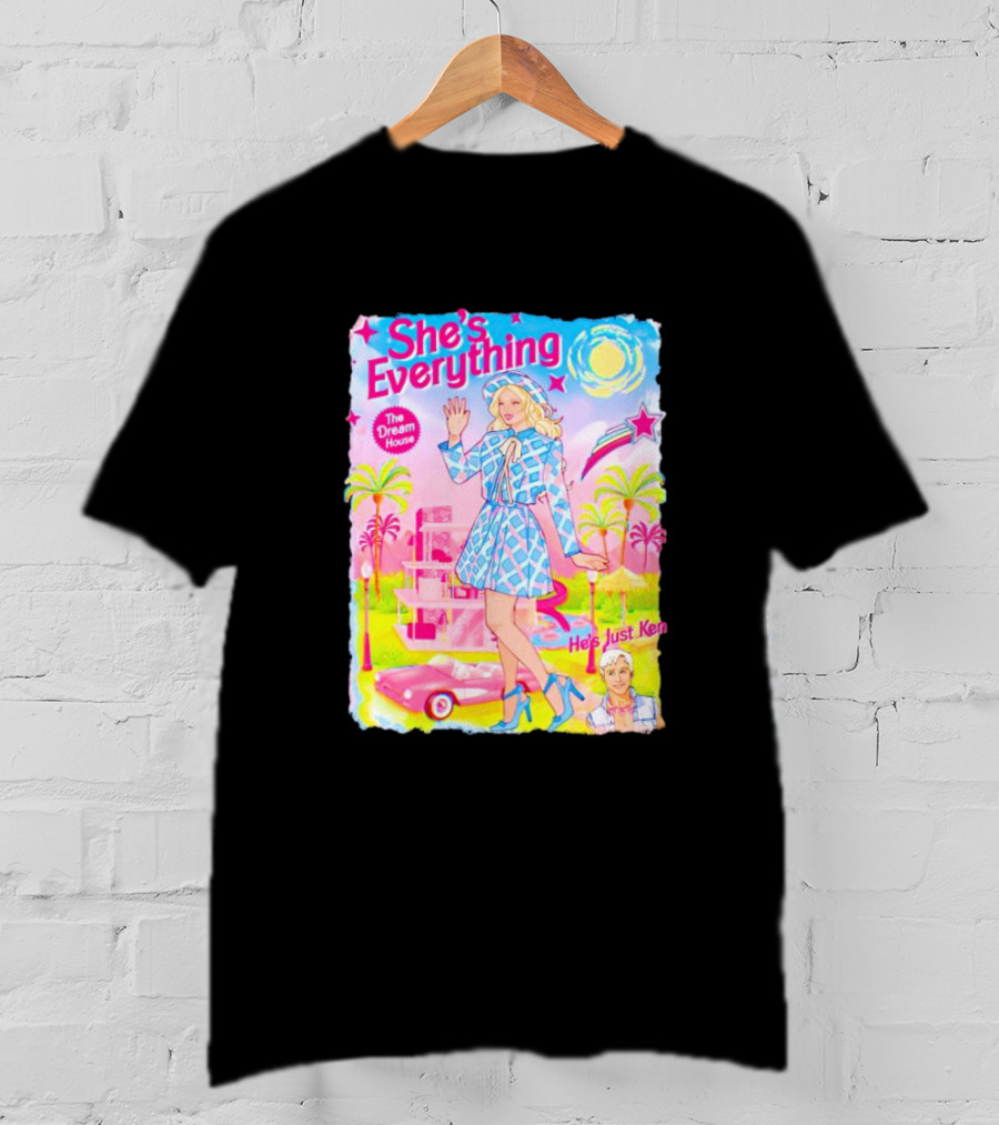 She's Everything The Dream House He's Just Ken Barbie T-Shirt