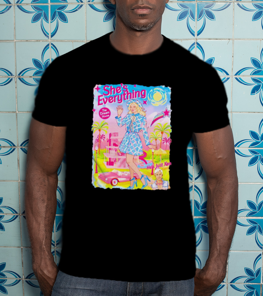 She's Everything The Dream House He's Just Ken Barbie T-Shirt