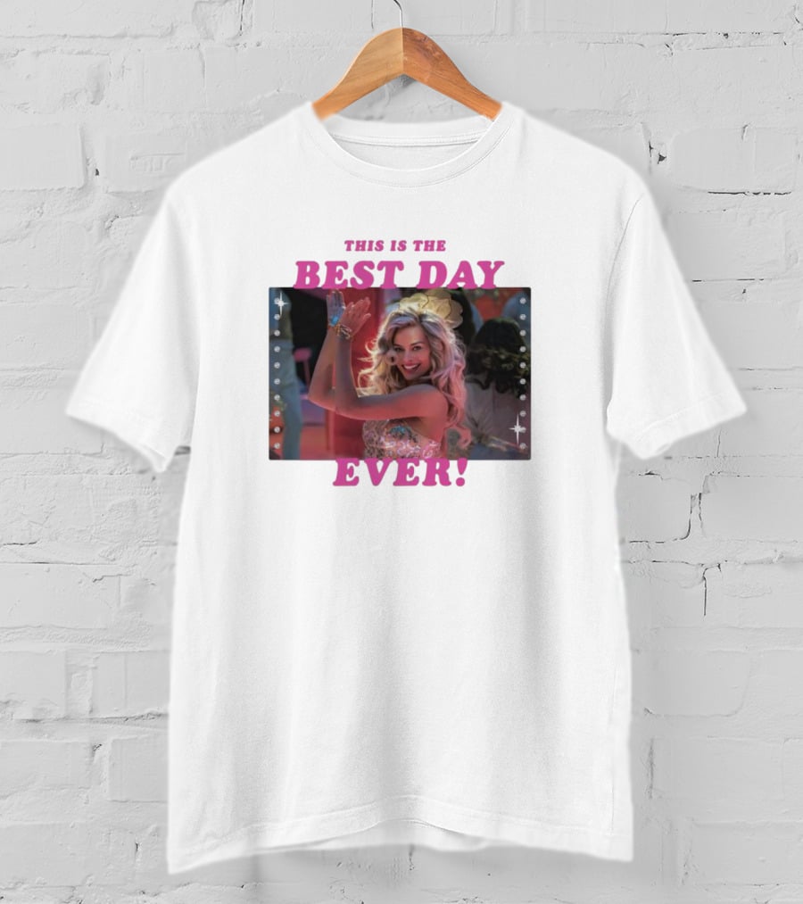 This Is The Best Day Ever Barbie T-Shirt