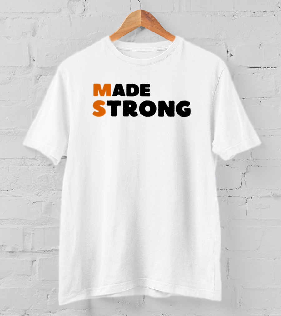 Made Strong T-Shirt
