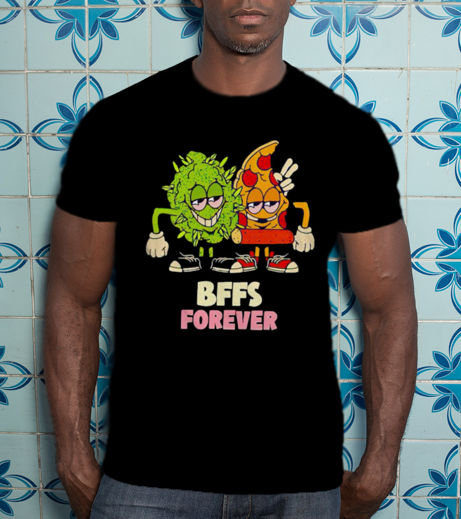 BFFS Forever Weed And Pizza Friendship T-Shirt