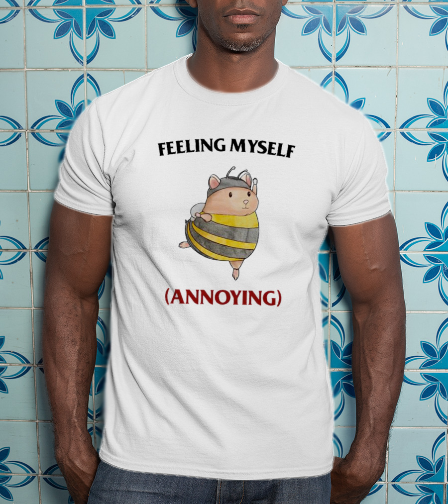 Feeling Myself Bee (Annoying) T-Shirt