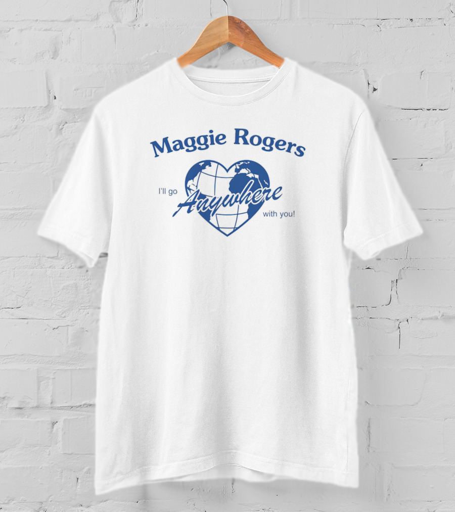 Maggie Rogers I'll Go Anywhere With You Blue Heart Globe T-Shirt