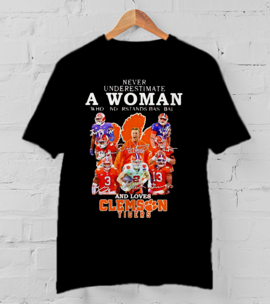 Never Underestimate A Woman Who Understands Baseball And Loves Clemson Tigers T-Shirt