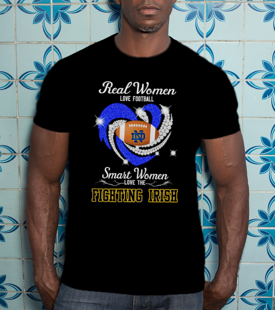 Real Women Love Football Smart Women Love The Fighting Irish ND Football Diamond Heart T-Shirt