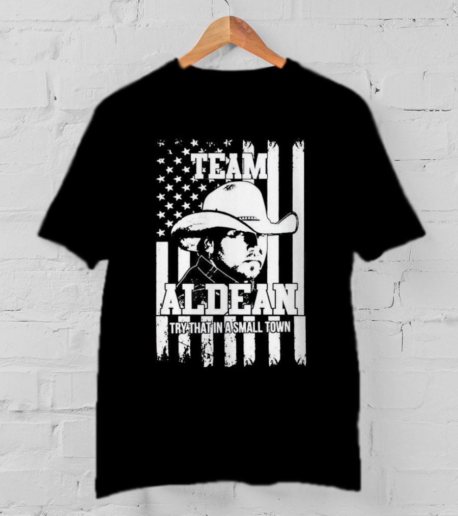 Team Aldean Try That In A Small Town American Flag Cowboy Hat T-Shirt