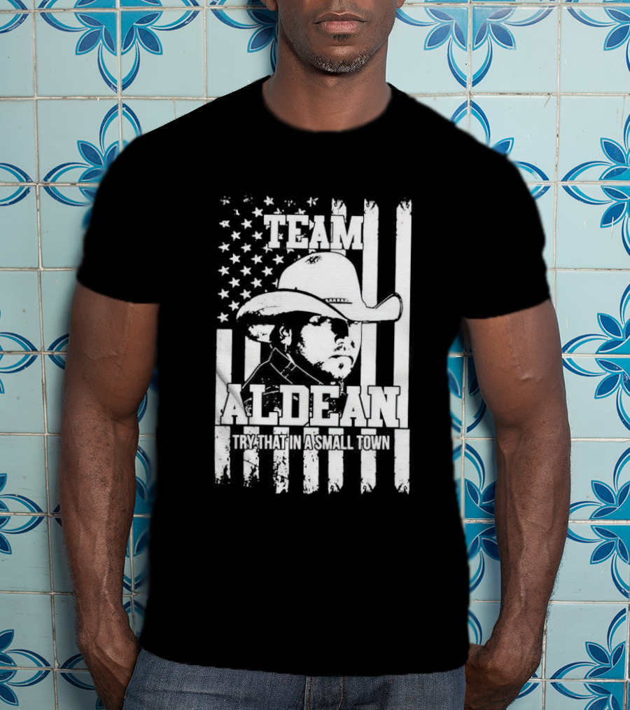 Team Aldean Try That In A Small Town American Flag Cowboy Hat T-Shirt