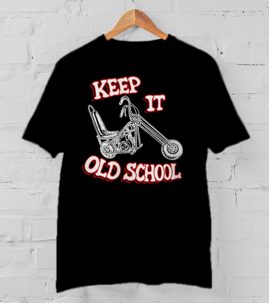 Keep It Old School Motorcycle Vintage Biker T-Shirt