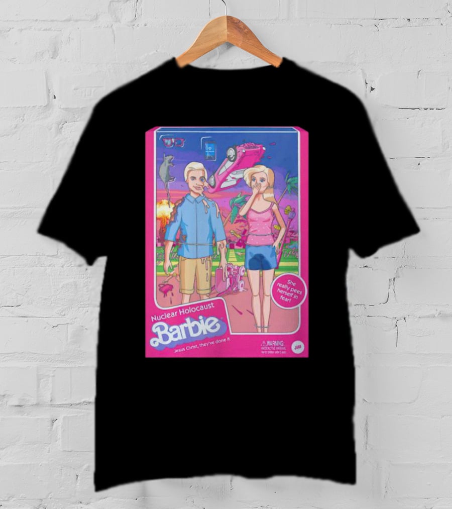 Nuclear Holocaust Barbie Jesus Christ They've Done It Pink Warning T-Shirt