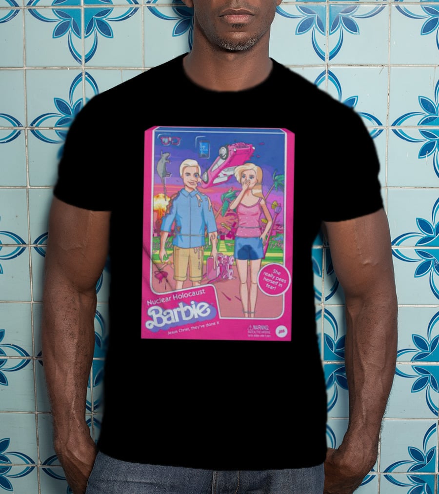Nuclear Holocaust Barbie Jesus Christ They've Done It Pink Warning T-Shirt