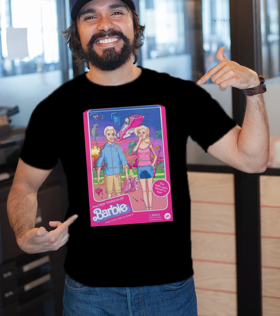Nuclear Holocaust Barbie Jesus Christ They've Done It Pink Warning T-Shirt