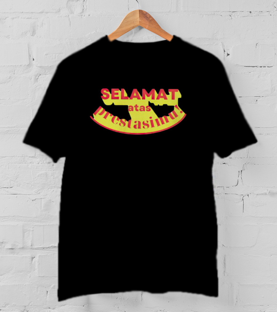 Selamat Atas Prestasimu T-Shirt