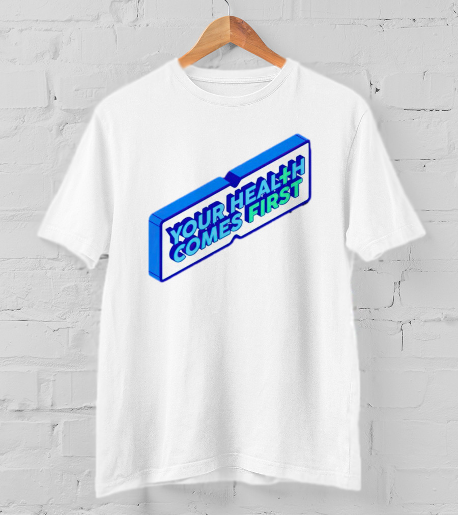 Your Health Comes First Prioritize Fitness Prioritize Sport T-Shirt