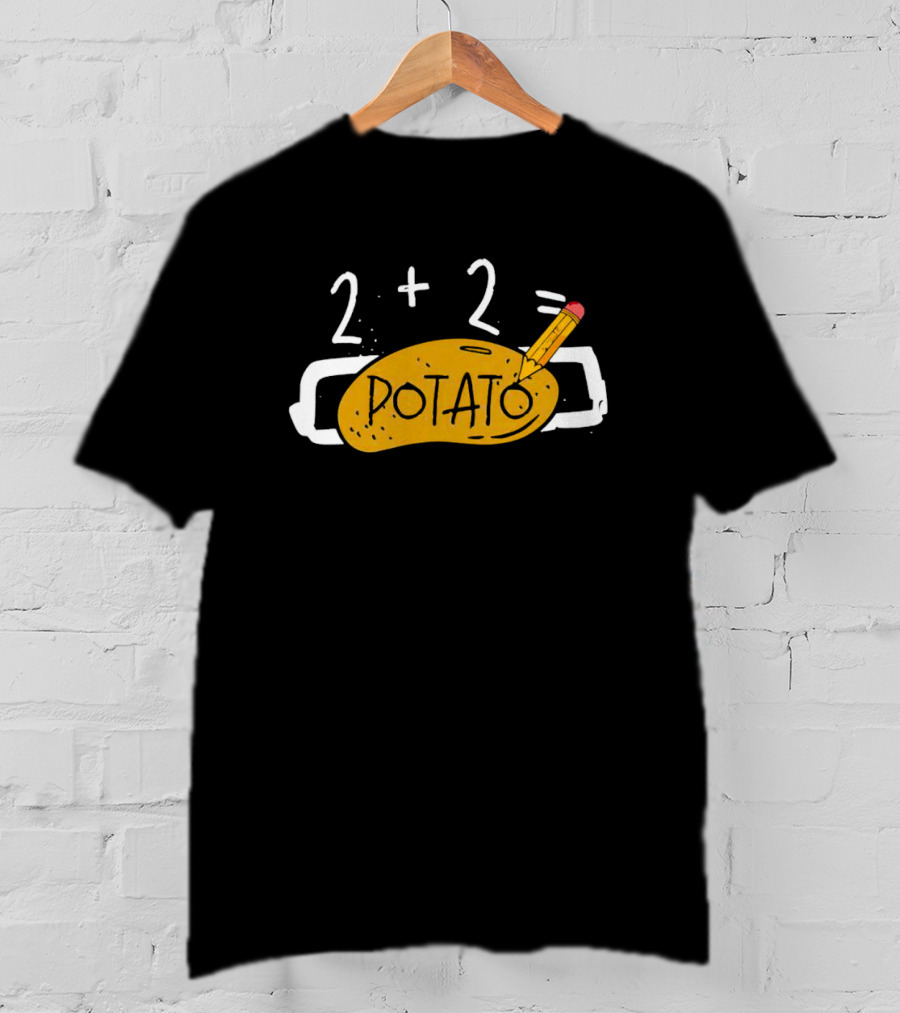 2+2 Equals Potato With Pencil T-Shirt