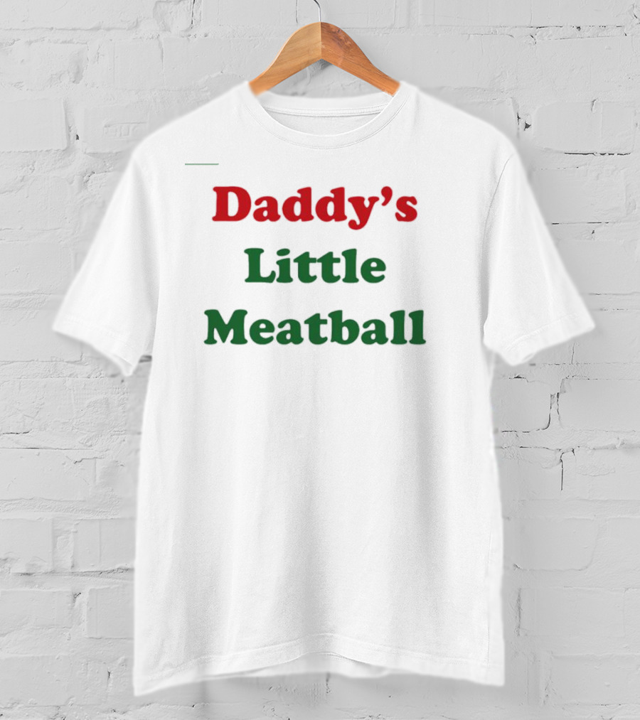 Daddy’s Little Meatball T-Shirt