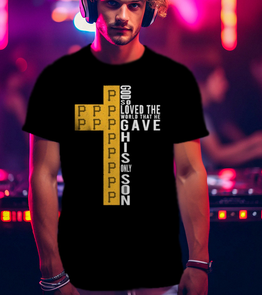 Pittsburgh Pirates God So Loved The World Cross T-Shirt