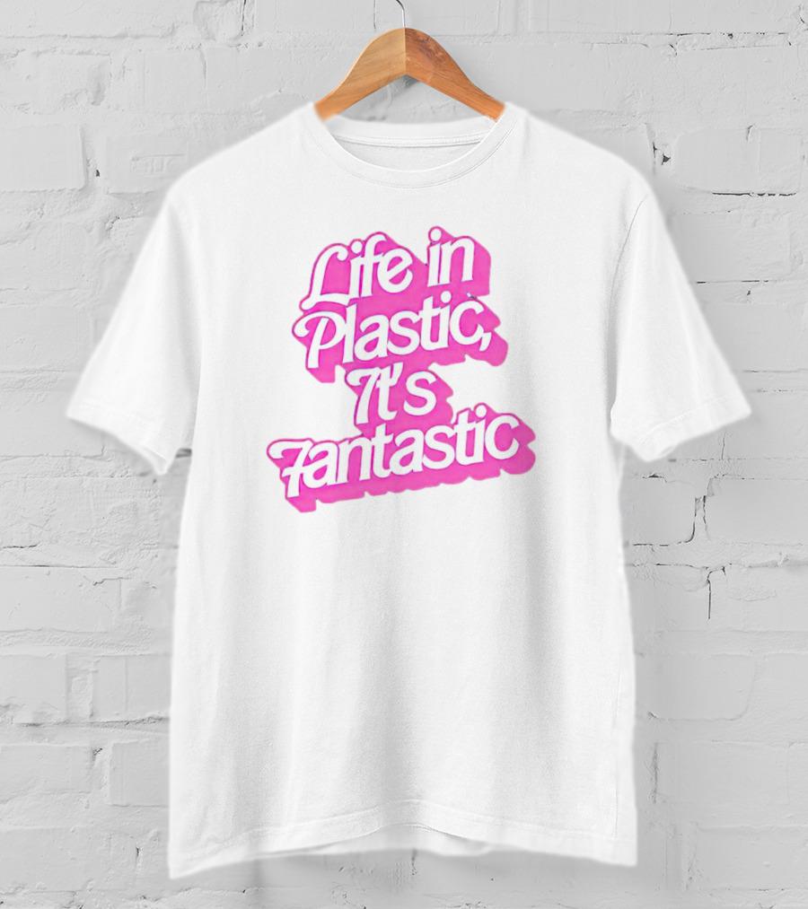 Barbie Life In Plastic It's Fantastic T-Shirt